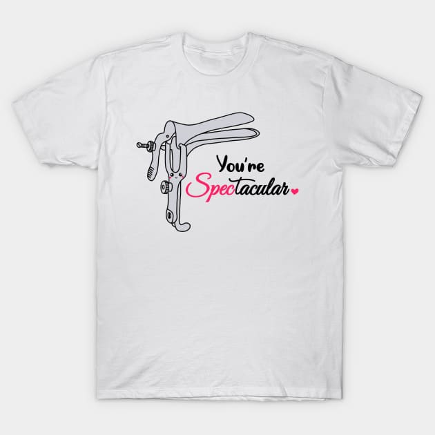 You're spectacular T-Shirt by Work Memes